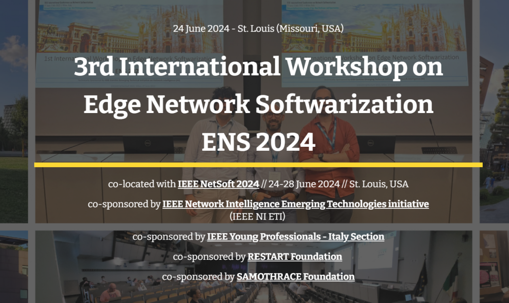 The 3rd edition of the Edge Network Softwarization workshop will be co-located with NetSoft 2024